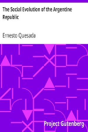 [Gutenberg 38086] • The Social Evolution of the Argentine Republic